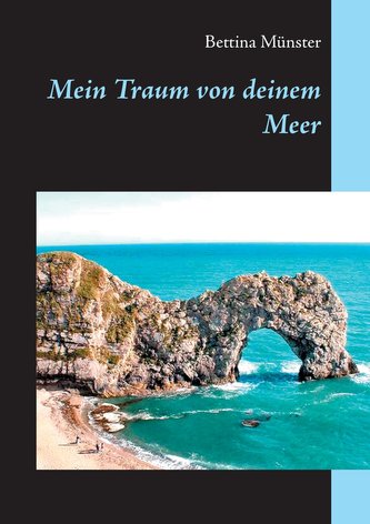 Mein Traum von deinem Meer