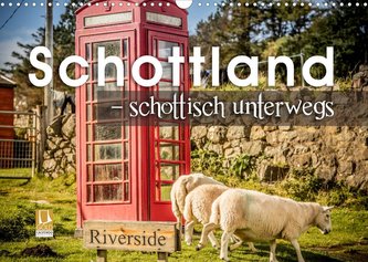 Schottland ¿ schottisch unterwegs (Wandkalender 2023 DIN A3 quer)