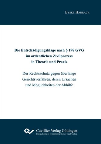 Die Entschädigungsklage nach § 198 GVG im ordentlichen Zivilprozess in Theorie und Praxis