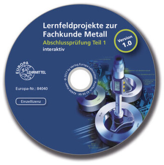 Lernfeldprojekte zur Fachkunde Metall - interaktiv, CD-ROM