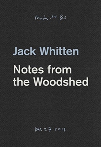 Jack Whitten - Notes From The Woodshed Jack Whitten - Notes From The Woodshed