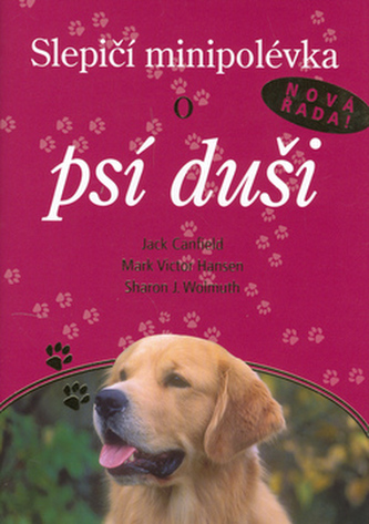 Slepičí minipolévka o psí duši (Jack Canfield, 2006)