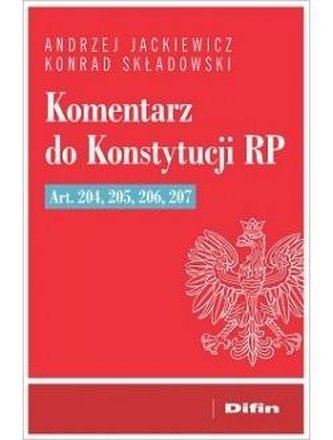 Komentarz do Konstytucji RP art. 204, 205, 206, 20