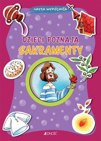 Dzieci poznają sakramenty Dzieci poznają sakramenty