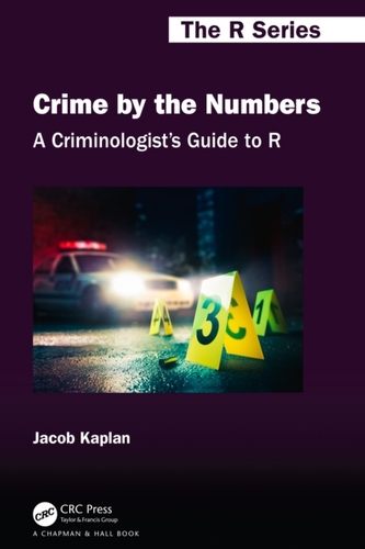 A Criminologist's Guide to R A Criminologist's Guide to R