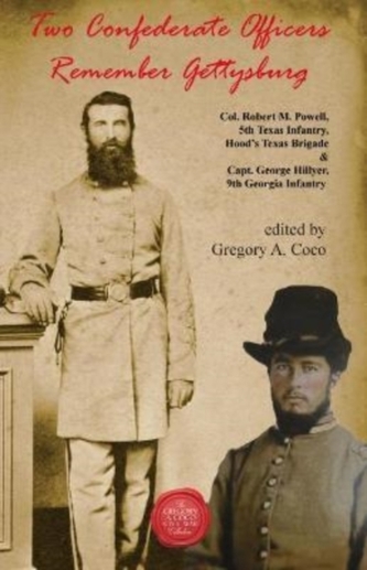 Two Confederate Officers Remember Gettysburg Two Confederate Officers Remember Gettysburg