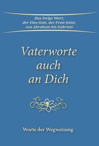 Vaterworte auch an Dich