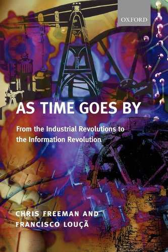 As Time Goes by from the Industrial Revolutions to the Information Revolution (Paperback) As Time Goes by from the Industrial Revolutions to the Information Revolution (Paperback)