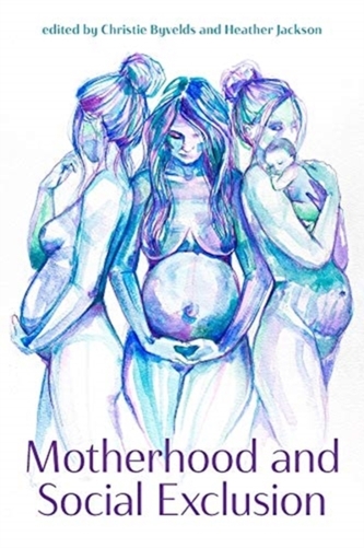 Motherhood and Social Exclusion