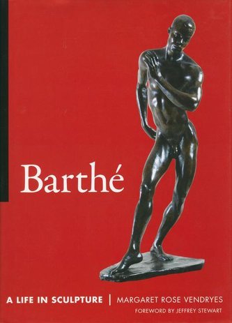 Barthé: A Life in Sculpture Barthé: A Life in Sculpture
