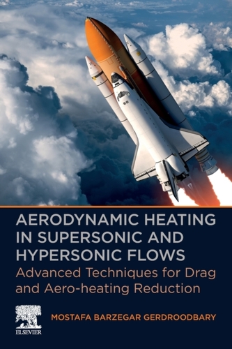 Aerodynamic Heating in Supersonic and Hypersonic Flows