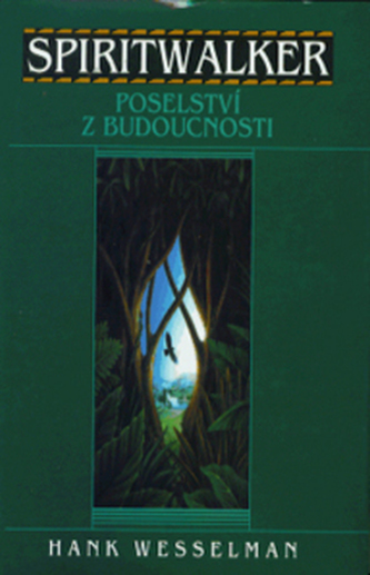 SPIRITWALKER Poselství z budoucnosti