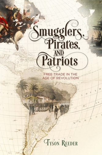 Smugglers, Pirates, and Patriots Smugglers, Pirates, and Patriots