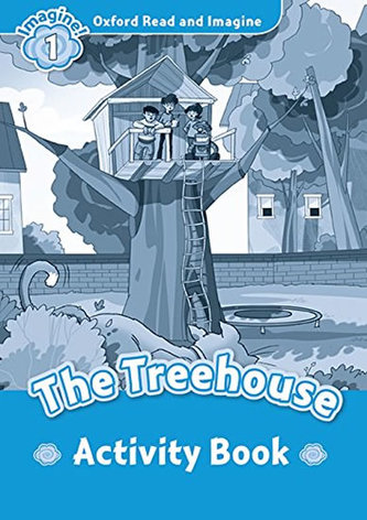 Oxford Read & Imag 1 The Treehouse AB Oxford Read & Imag 1 The Treehouse AB