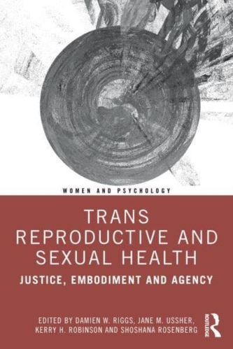 Trans Reproductive and Sexual Health Trans Reproductive and Sexual Health
