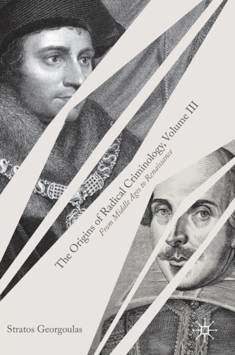 The Origins of Radical Criminology, Volume III