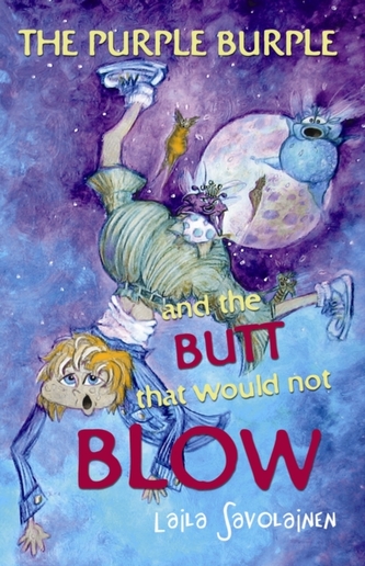 The Purple Burple and the Butt that would not Blow