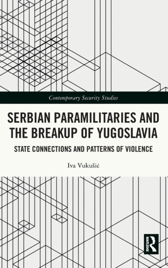 Serbian Paramilitaries and the Breakup of Yugoslavia Serbian Paramilitaries and the Breakup of Yugoslavia