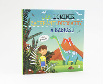 Jak Dominik zachránil dinosaury a babičku