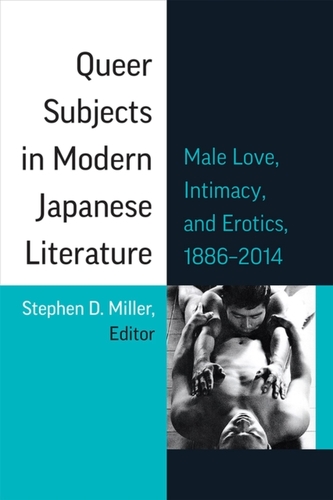 Queer Subjects in Modern Japanese Literature Queer Subjects in Modern Japanese Literature