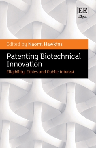Patenting Biotechnical Innovation Patenting Biotechnical Innovation