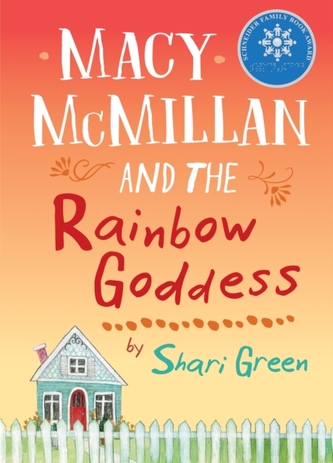 Macy McMillan and the Rainbow Goddess Macy McMillan and the Rainbow Goddess
