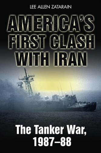 America'S First Clash with Iran