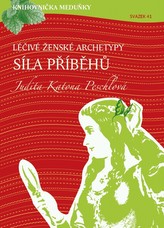 Knihovnička Meduňky KM41 Léčivé ženské archetypy: síla příběhů - Judita Katona Peschlová