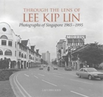 Through the Lens of Lee Kip Lin