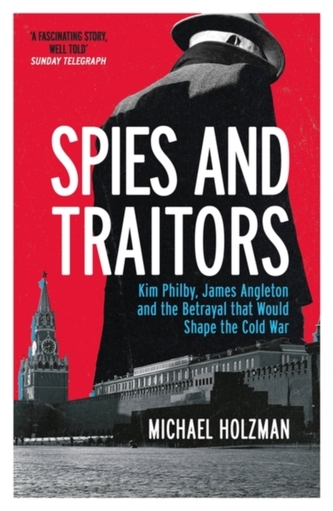 Spies and Traitors Spies and Traitors