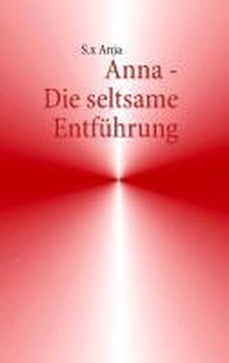 Anna - Die seltsame Entführung