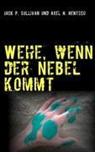 Wehe, wenn der Nebel kommt