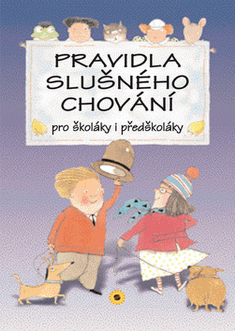 Pravidla slušného chování : pro školáky i předškoláky (Ana Serna Vara, 2009)