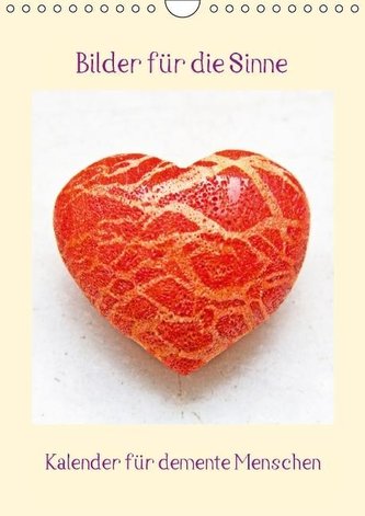 Bilder für die Sinne - Kalender für demente Menschen (Wandkalender 2013 DIN A4 hoch)