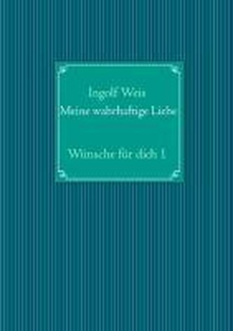 Meine wahrhaftige Liebe