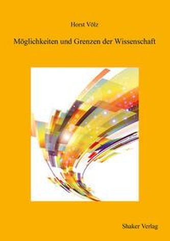 Möglichkeiten und Grenzen der Wissenschaft