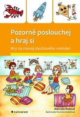 Pozorně poslouchej a hraj si - Hry na rozvoj sluchového vnímání