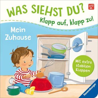 Was siehst du? Klapp auf, klapp zu! Mein Zuhause Was siehst du? Klapp auf, klapp zu! Mein Zuhause