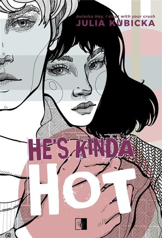 He's Kinda Hot He's Kinda Hot