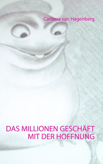 Das Millionengeschäft mit der Hoffnung