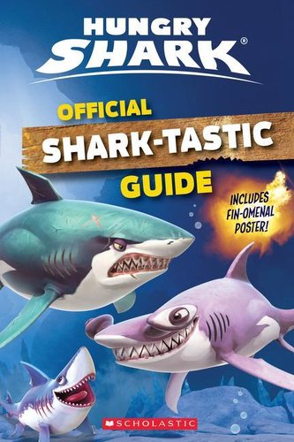 Official Shark-Tastic Guide: An Afk Book (Hungry Shark) Official Shark-Tastic Guide: An Afk Book (Hungry Shark)