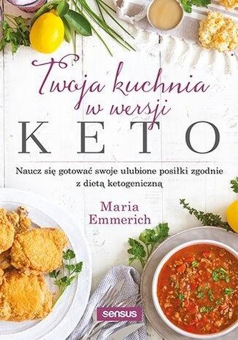 Twoja kuchnia w wersji keto Twoja kuchnia w wersji keto