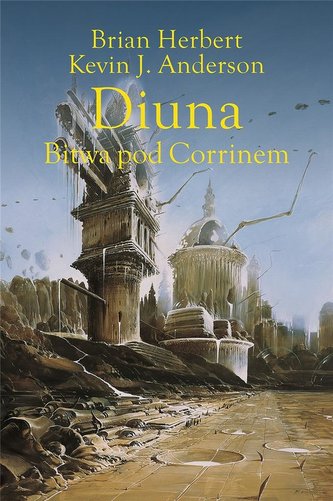 Legendy Diuny T.3 Diuna. Bitwa pod Corrinem w.2 Legendy Diuny T.3 Diuna. Bitwa pod Corrinem w.2