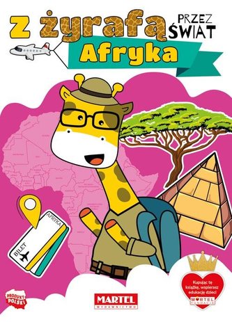 Z żyrafą przez świat. Afryka Z żyrafą przez świat. Afryka