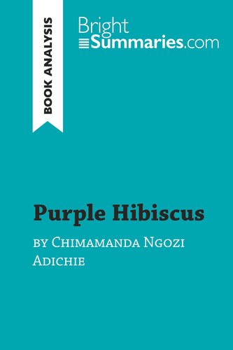 Purple Hibiscus by Chimamanda Ngozi Adichie (Book Analysis)