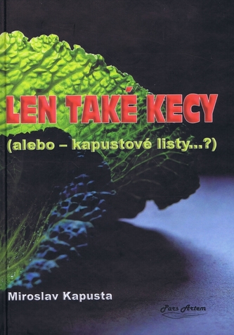Len také kecy (alebo kapustové listy...)