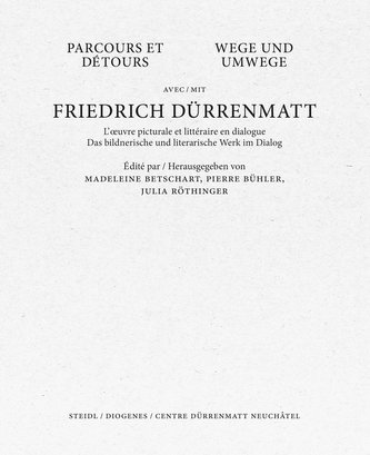 Wege und Umwege mit Friedrich Dürrenmatt Band 1, 2 und 3 im Schuber