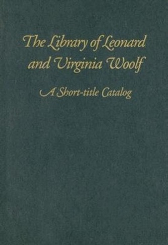 The Library of Leonard and Virginia Woolf: A Short-Title Catalog