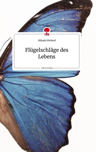 Flügelschläge des Lebens. Life is a Story - story.one