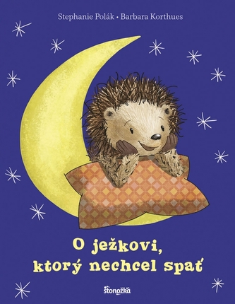 O ježkovi, ktorý nechcel spať O ježkovi, ktorý nechcel spať